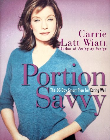 Book cover for Portion Savvy: the 30-Day Smart Plan for Eating Well