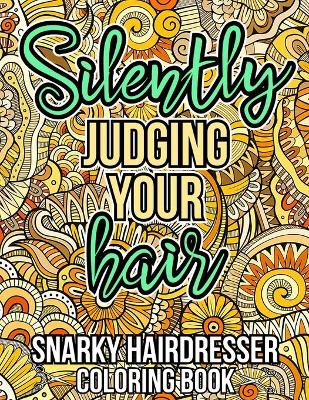 Book cover for Silently Judging Your Hair