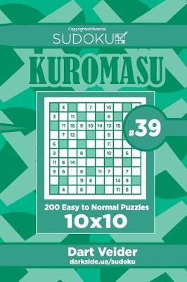 Cover of Sudoku Kuromasu - 200 Easy to Normal Puzzles 10x10 (Volume 39)