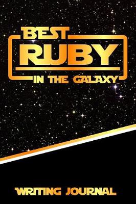 Book cover for Best Ruby in the Galaxy Writing Journal