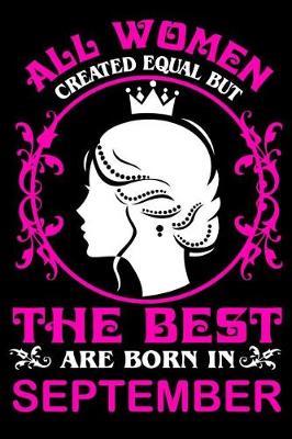 Book cover for All women created equal but The best are born in September