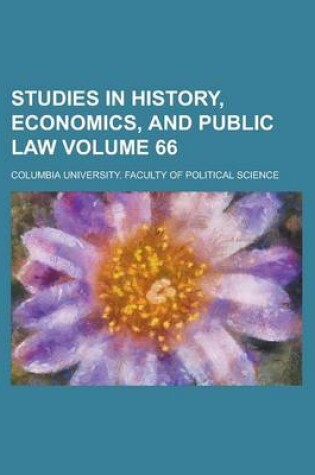 Cover of Studies in History, Economics, and Public Law Volume 66