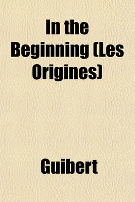 Book cover for In the Beginning (Les Origines)