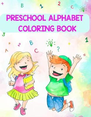 Book cover for Preschool Alphabet Coloring Book