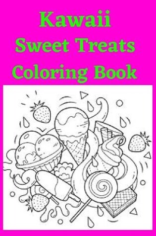 Cover of Kawaii Sweet Treats Coloring Book