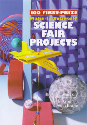 Book cover for 100 First-prize Make-it-yourself Science Fair Projects