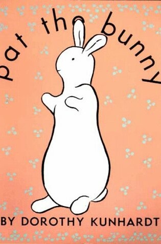 Cover of Pat the Bunny and Friends