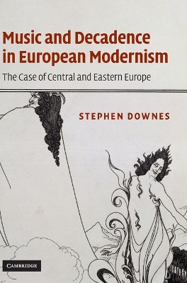 Book cover for Music and Decadence in European Modernism