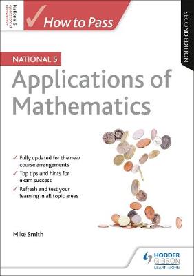 Book cover for How to Pass National 5 Applications of Maths, Second Edition