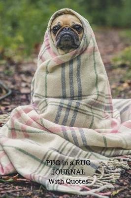 Book cover for Pug in a Rug Journal