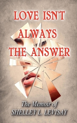 Book cover for Love Isn't Always the Answer