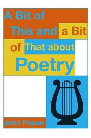 Cover of A Bit of This and a Bit of That about Poetry
