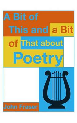 Book cover for A Bit of This and a Bit of That about Poetry