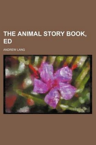 Cover of The Animal Story Book, Ed