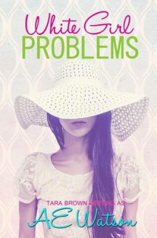 Cover of White Girl Problems