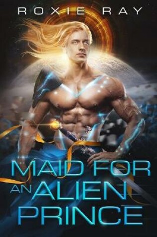 Cover of Maid For An Alien Prince