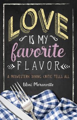 Book cover for Love Is My Favorite Flavor
