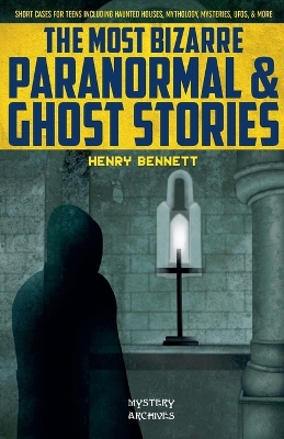 Book cover for The Most Bizarre Paranormal & Ghost Stories