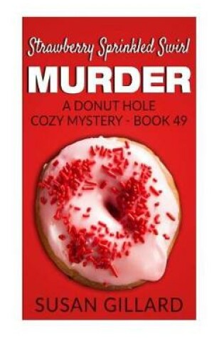 Cover of Strawberry Sprinkled Swirl Murder