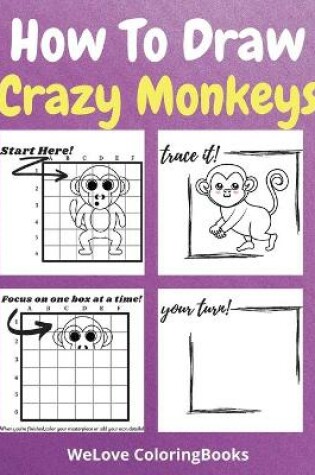 Cover of How To Draw Crazy Monkeys