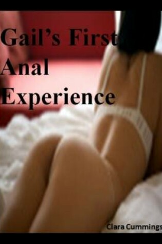 Cover of Gail's First Anal Experience