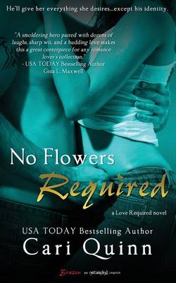 No Flowers Required by Cari Quinn