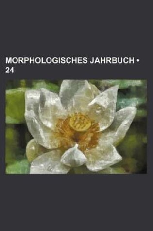 Cover of Morphologisches Jahrbuch (24)