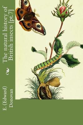 Book cover for The natural history of British insects [pt.7]