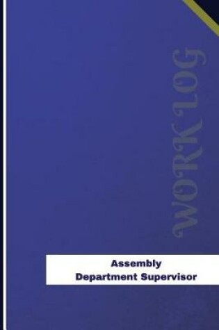 Cover of Assembly Department Supervisor Work Log