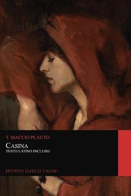 Cover of Casina. Testo Latino Incluso (Graphyco Classici Italiani)