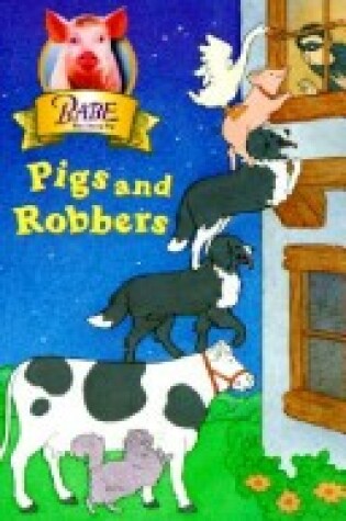 Cover of Babe, Pigs and Robbers