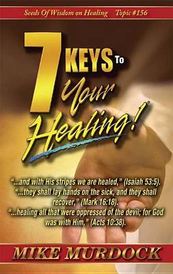 Book cover for 7 Keys to Your Healing (Sow on Healing)