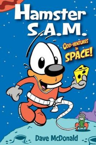 Cover of Hamster S.A.M. Odd-Ventures in Space!