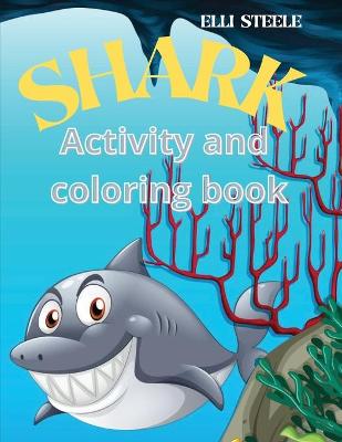 Book cover for Shark Activity and Coloring Book