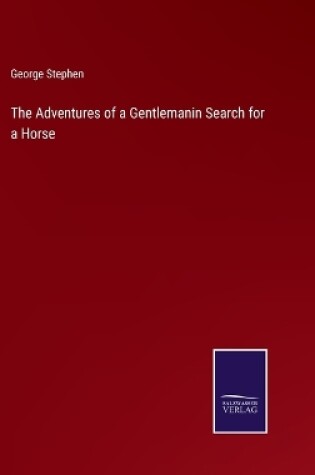 Cover of The Adventures of a Gentlemanin Search for a Horse