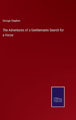 Book cover for The Adventures of a Gentlemanin Search for a Horse