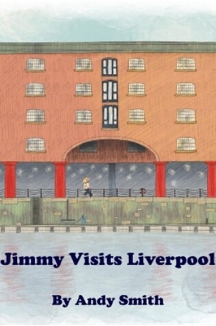 Cover of Jimmy Visits Liverpool