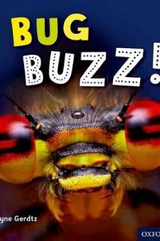 Cover of Oxford Reading Tree inFact: Level 7: Bug Buzz!
