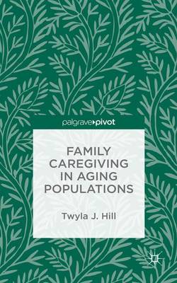 Book cover for Family Caregiving in Aging Populations