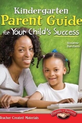 Cover of Kindergarten Parent Guide for Your Child's Success