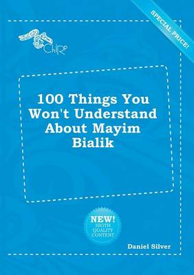 Book cover for 100 Things You Won't Understand about Mayim Bialik