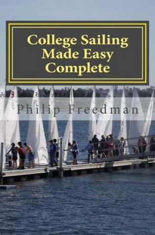 Cover of College Sailing Made Easy Complete