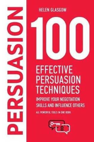 Cover of 100 Effective Persuasion Techniques