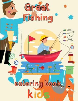 Book cover for Great Fishing Coloring Book Kids