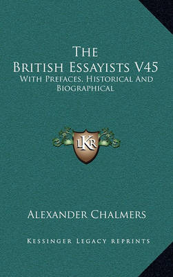 Book cover for The British Essayists V45