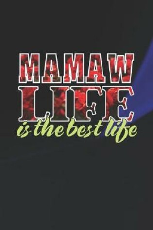 Cover of Mamaw Life Is The Best Life