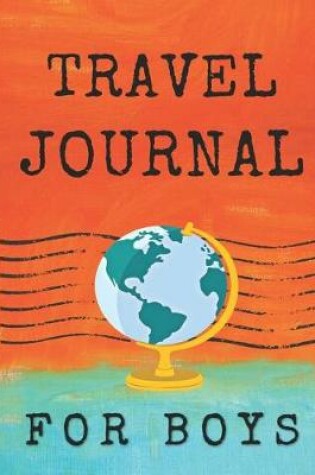 Cover of Travel Journal for Boys