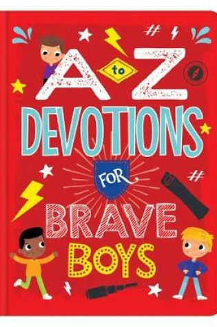 Cover of A to Z Devotions for Brave Boys
