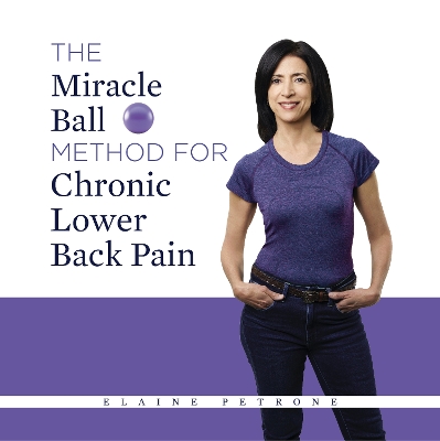 Book cover for The Miracle Ball Method for Chronic Lower Back Pain