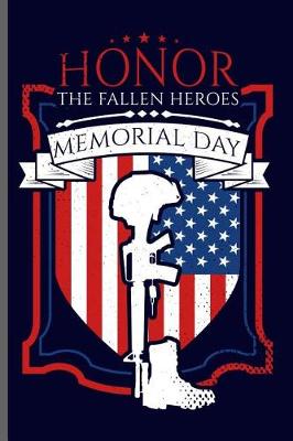 Book cover for Honor the Fallen Heroes Memorial day